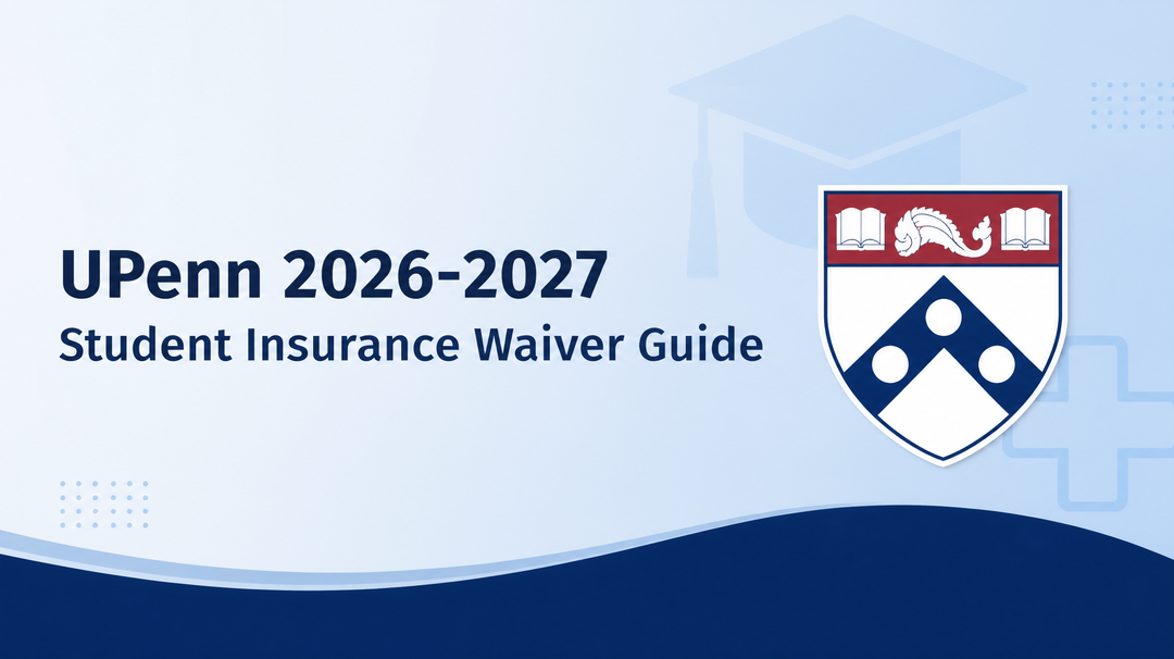 UPenn Health Insurance Waiver 2026-2027: Deadline, Requirements & Step-by-Step Guide